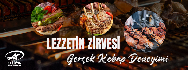 Kebap denilince akla Koç Restaurant gelir...